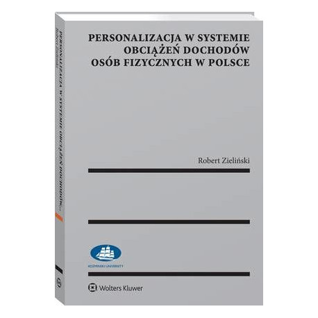 Personalizacja w systemie obciążeń dochodów osób fizycznych w Polsce [E-Book] [pdf]