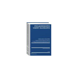 Pozakodeksowe umowy handlowe [E-Book] [pdf]