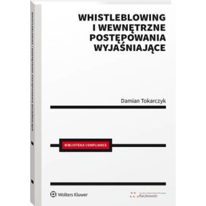 Whistleblowing i wewnętrzne postępowania wyjaśniające [E-Book] [pdf]