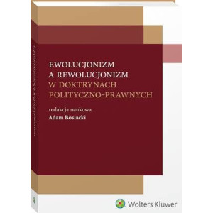 Ewolucjonizm a rewolucjonizm w doktrynach polityczno-prawnych [E-Book] [pdf]