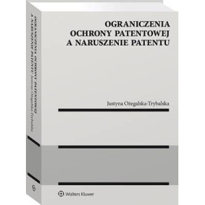 Ograniczenia ochrony patentowej a naruszenie patentu [E-Book] [pdf]
