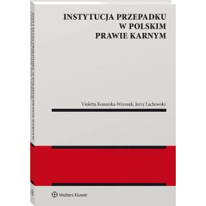 Instytucja przepadku w polskim prawie karnym [E-Book] [pdf]