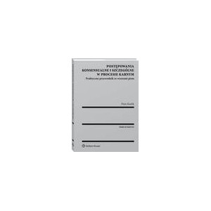 Postępowania konsensualne i szczególne w procesie karnym. Praktyczny przewodnik ze wzorami pism [E-Book] [pdf]
