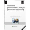 Zwolnienia pracowników a polityka personalna organizacji [E-Book] [pdf]