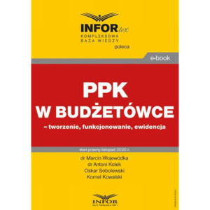 PPK w budżetówce – tworzenie, funkcjonowanie, ewidencja [E-Book] [pdf]