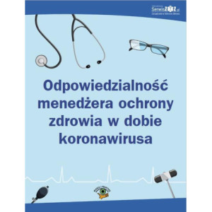 Odpowiedzialność menedżera ochrony zdrowia w dobie koronawirusa [E-Book] [pdf]