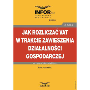 Jak rozliczać VAT w trakcie zawieszenia działalności gospodarczej [E-Book] [pdf]