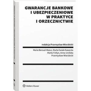 Gwarancje bankowe i ubezpieczeniowe w praktyce i orzecznictwie [E-Book] [pdf]