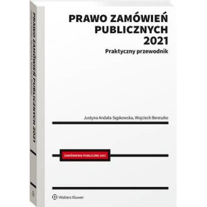 Prawo zamówień publicznych 2021. Praktyczny przewodnik [E-Book] [pdf]