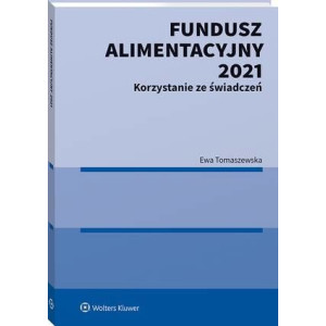 Fundusz Alimentacyjny 2021. Korzystanie ze świadczeń [E-Book] [pdf]