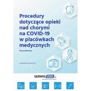 Procedury dotyczące opieki nad chorymi na COVID-19 w placówkach medycznych [E-Book] [pdf]