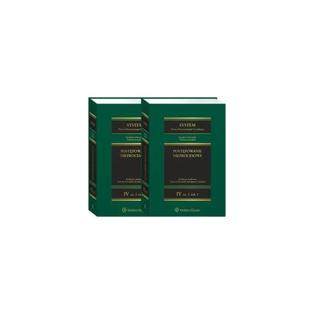 System Prawa Procesowego Cywilnego. Tom 4. Postępowanie nieprocesowe Część 1 vol. 1 i 2 [E-Book] [pdf]