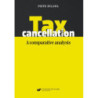 Tax cancellation A comparative analysis [E-Book] [pdf]
