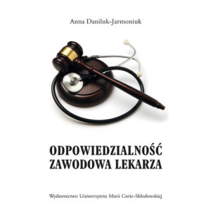 Odpowiedzialność zawodowa lekarza [E-Book] [pdf]