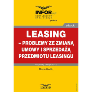 Leasing – problemy ze zmianą umowy i sprzedażą przedmiotu leasingu [E-Book] [pdf]