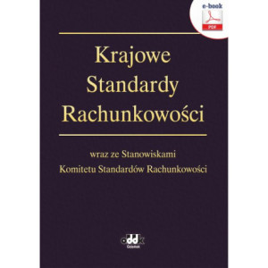 Krajowe Standardy Rachunkowości wraz ze Stanowiskami Komitetu Standardów Rachunkowości (e-book) [E-Book] [pdf]