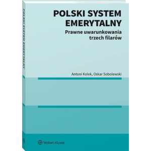 Polski system emerytalny. Prawne uwarunkowania trzech filarów [E-Book] [pdf]