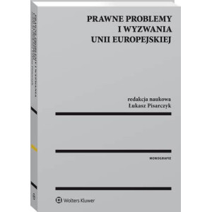 Prawne problemy i wyzwania Unii Europejskiej [E-Book] [pdf]