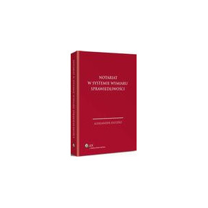 Notariat w systemie wymiaru sprawiedliwości [E-Book] [pdf]