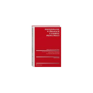 Postępowanie w sprawach z zakresu prawa pracy [E-Book] [pdf]