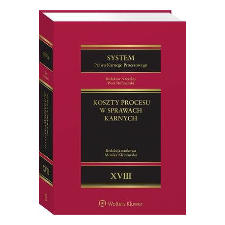 System Prawa Karnego Procesowego. Tom XVIII. Koszty procesu w sprawach karnych [E-Book] [pdf]