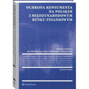 Ochrona konsumenta na polskim i międzynarodowym rynku finansowym [E-Book] [pdf]