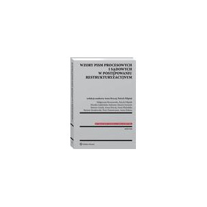 Wzory pism procesowych i sądowych w postępowaniu restrukturyzacyjnym [E-Book] [pdf]