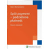 Split payment - podzielona płatność. Pytania i odpowiedzi [E-Book] [pdf]