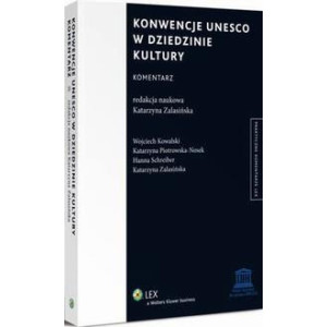Konwencje UNESCO w dziedzinie kultury. Komentarz [E-Book] [pdf]