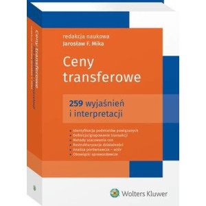 Ceny transferowe. 259 wyjaśnień i interpretacji [E-Book] [pdf]