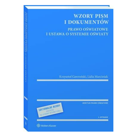 Wzory pism i dokumentów - prawo oświatowe i ustawa o systemie oświaty - z serii MERITUM [E-Book] [pdf]