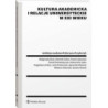 Kultura akademicka i relacje uniwersyteckie w XXI wieku [E-Book] [pdf]