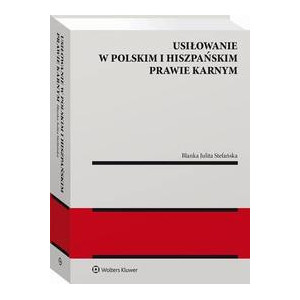 Usiłowanie w polskim i hiszpańskim prawie karnym [E-Book] [pdf]