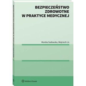 Bezpieczeństwo zdrowotne w praktyce medycznej [E-Book] [pdf]