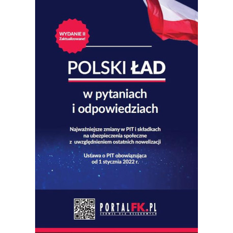 Polski Ład w pytaniach i odpowiedziach Najważniejsze zmiany w PIT i składkach na ubezpieczenia społeczne - wydanie II [E-Book] [pdf]