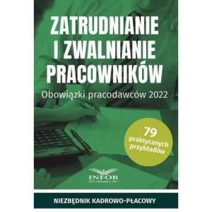 Zatrudnianie i zwalnianie pracowników Obowiązki pracodawców 2022 [E-Book] [pdf]