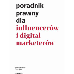 Poradnik prawny dla influencerów i digital marketerów [E-Book] [pdf]