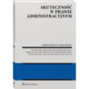 Skuteczność w prawie administracyjnym [E-Book] [pdf]