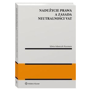 Nadużycie prawa a zasada neutralności VAT [E-Book] [pdf]