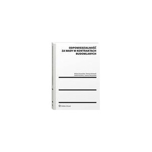 Odpowiedzialność za wady w kontraktach budowlanych [E-Book] [pdf]