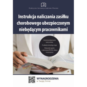 Instrukcja naliczania zasiłku chorobowego ubezpieczonym niebędącym pracownikami [E-Book] [pdf]