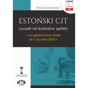 Estoński CIT (ryczałt od dochodów spółek) z uwzględnieniem zmian od 1 stycznia 2023 r. (e-book) [E-Book] [pdf]