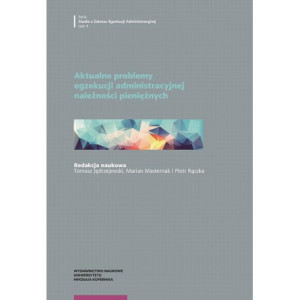 Aktualne problemy egzekucji administracyjnej należności pieniężnych [E-Book] [pdf]