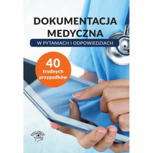 Dokumentacja medyczna w pytaniach i odpowiedziach [E-Book] [pdf]