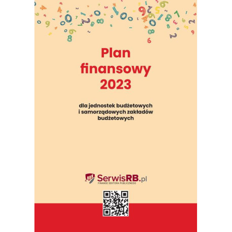 Plan finansowy 2023 dla jednostek budżetowych i samorządowych zakładów budżetowych [E-Book] [pdf]