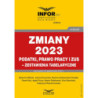 Zmiany 2023. Podatki,prawo pracy i ZUS-zestawienie tabelaryczne [E-Book] [pdf]