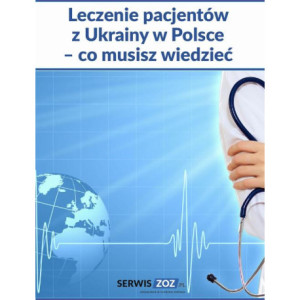 Leczenie pacjentów z Ukrainy w Polsce – co musisz wiedzieć [E-Book] [pdf]