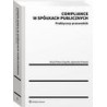 Compliance w spółkach publicznych. Praktyczny przewodnik [E-Book] [pdf]