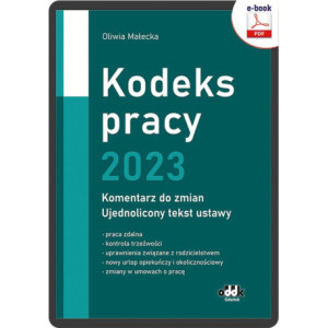 Kodeks pracy 2023 – komentarz do zmian – ujednolicony tekst ustawy (e-book) [E-Book] [pdf]