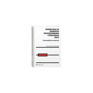 Nowelizacja Kodeksu postępowania cywilnego 2023 r. Przewodnik po zmianach [E-Book] [pdf]